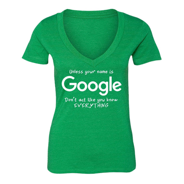 XtraFly Apparel Women's Unless Your Name is Google Novelty Gag V-neck Short Sleeve T-shirt