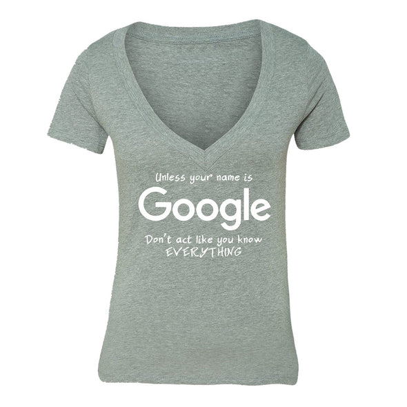 XtraFly Apparel Women's Unless Your Name is Google Novelty Gag V-neck Short Sleeve T-shirt