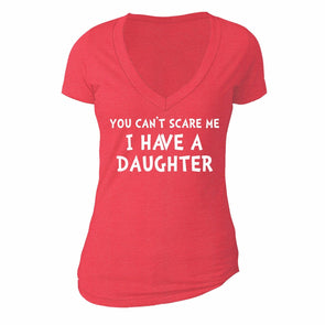 XtraFly Apparel Women's You Can't Scare Me Daughter Mother's Day V-neck Short Sleeve T-shirt