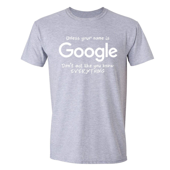 XtraFly Apparel Men's Unless Your Name is Google Novelty Gag Crewneck Short Sleeve T-shirt