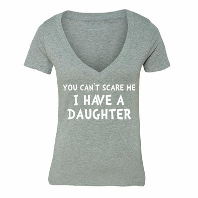 XtraFly Apparel Women's You Can't Scare Me Daughter Mother's Day V-neck Short Sleeve T-shirt