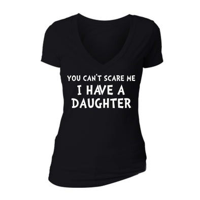 XtraFly Apparel Women's You Can't Scare Me Daughter Mother's Day V-neck Short Sleeve T-shirt