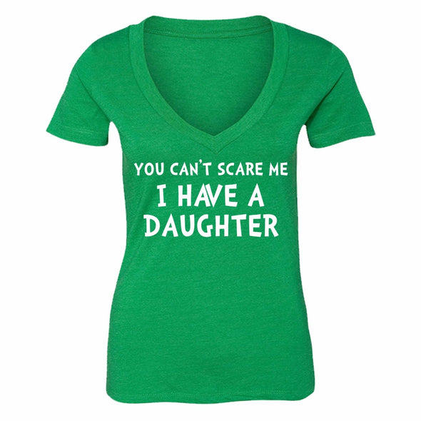 XtraFly Apparel Women's You Can't Scare Me Daughter Mother's Day V-neck Short Sleeve T-shirt