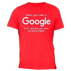 XtraFly Apparel Men's Unless Your Name is Google Novelty Gag Crewneck Short Sleeve T-shirt