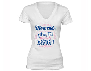 XtraFly Apparel Women's I Must be a Mermaid Beach Novelty Gag V-neck Short Sleeve T-shirt