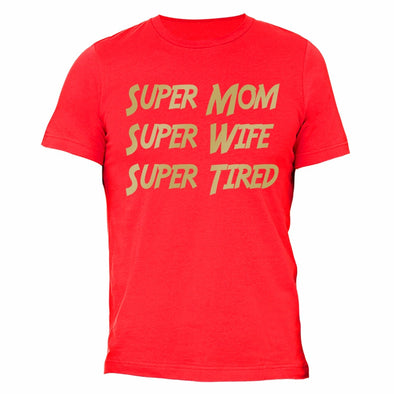 XtraFly Apparel Men's Super Mom Wife Tired Mother's Day Crewneck Short Sleeve T-shirt