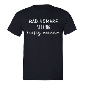 XtraFly Apparel Men's Hombre Nasty Woman Novelty Gag Crewneck Short Sleeve T-shirt