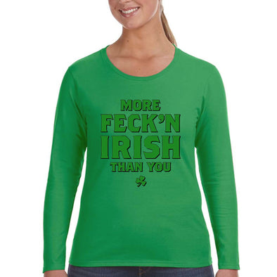 Free Shipping Womens St. Patrick's Day Saint Paddy Drunk shirt More Fecken Irish Than You Shamrock Clover Irish Women Longsleeve T-Shirt