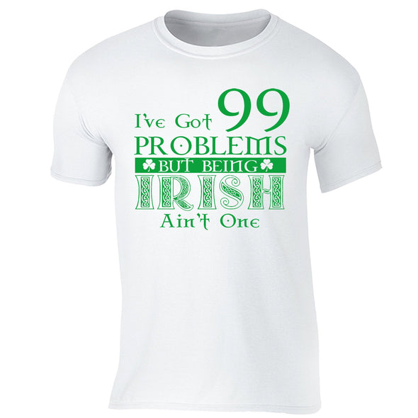 Free Shipping Mens St. Patrick's Day Saint Paddy Drunk shirt I've Got 99 Problems Shamrock Clover Irish Men Women Crewneck T-Shirt