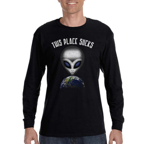 XtraFly Apparel Men&#39;s This Place Sucks Alien Earth Extraterrestrial Space Galaxy Mars Moon Astronaut UFO Rocket Cosmic Long Sleeve T-Shirt