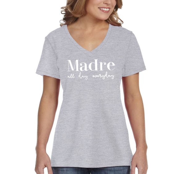 XtraFly Apparel Women&#39;s Madre All Day Everyday Mother&#39;s Day Motherhood Proud Momma Mommy Grandma Grandmother Nana Mama Granny V-neck T-shirt