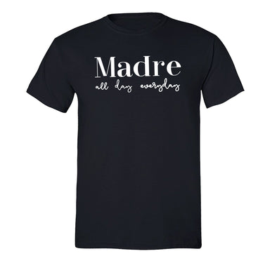 XtraFly Apparel Men&#39;s Tee Madre All Day Everyday Mother&#39;s Day Motherhood Proud Momma Mommy Grandma Grandmother Nana Mama Crewneck T-shirt